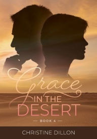 Title: Grace in the Desert, Author: Christine Dillon