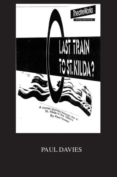 Last Train To St. Kilda?: A Heavy Rail Story