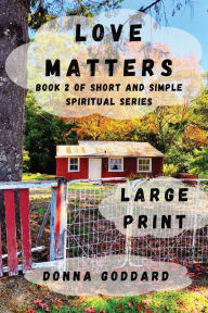 Title: Love Matters: Large Print, Author: Donna Goddard