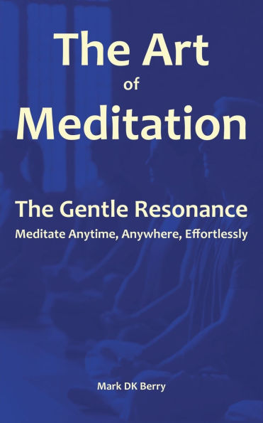 The Art of Meditation: Gentle Resonance