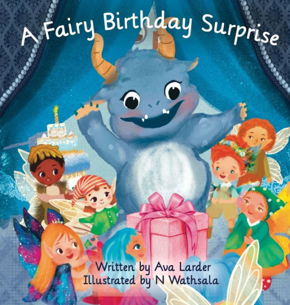 A Fairy Monster Birthday by Ava Larder, Hardcover | Barnes & Noble®