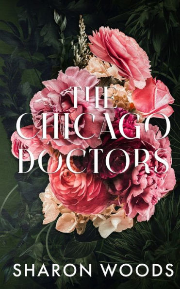 The Chicago Doctors: Doctor Taylor, Doctor I Do and Doctor Gray in one book