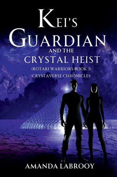 Kei's Guardian and the Crystal Heist (Rotari Warriors Book 3): Crystaverse Chronicles