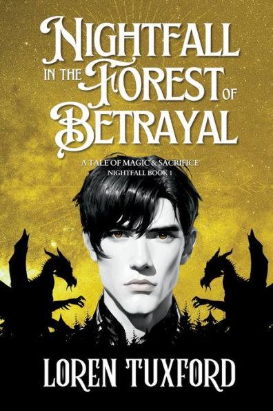 Nightfall in the Forest of Betrayal: Nightfall Book One