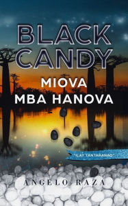 Title: Black Candy, MIOVA MBA HANOVA, Author: Angelo Raza