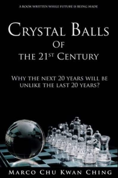 Crystal Balls of the 21st Century: Why the next 20 years will be unlike the last 20 years?