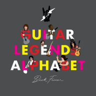 Title: Guitar Legends Alphabet, Author: Beck Feiner