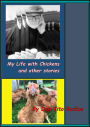 My Life with Chickens and other stories: I Pity The Poor Immigrant