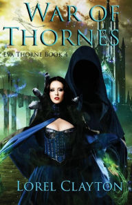 Title: War of Thornes, Author: Lorel Clayton