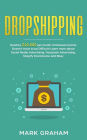 Dropshipping: Road to $10,000 per month of Passive Income Doesn't Have to be Difficult! Learn more about Social Media Advertising, Facebook Advertising, Shopify Ecommerce and Ebay