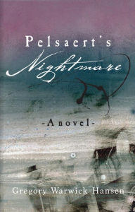 Title: Pelsaert's Nightmare: A novel, Author: Gregory  Warwick Hansen