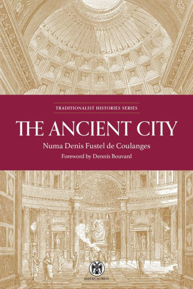 The Ancient City - Imperium Press: A Study on the Religion, Laws, and Institutions of Greece and Rome