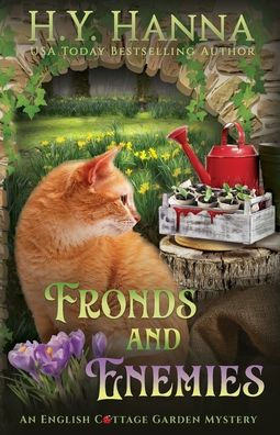 Fronds and Enemies: The English Cottage Garden Mysteries - Book 5