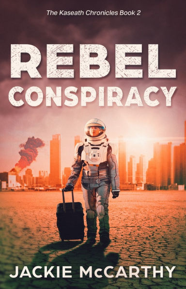 Rebel Conspiracy: A Young Adult Dystopian Sci-fi Adventure