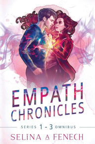 Title: Empath Chronicles - Series Omnibus: Complete Young Adult Paranormal Superhero Romance Series, Author: Selina A Fenech