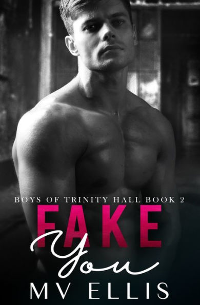 Fake You: An enemies to lovers college bully romance