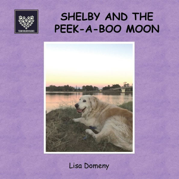 Shelby and the Peek-A-Boo Moon: Team Golden Oldies #4