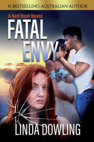 Title: Fatal Envy: Book 3 in the #1 bestselling Red Dust Novel Series, Author: Linda Dowling