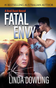 Title: Fatal Envy: Book 3 in the #1 bestselling Red Dust Novel Series, Author: Linda Dowling