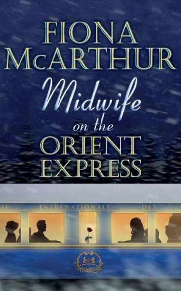 Midwife on the Orient Express: A Christmas Miracle