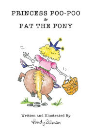 Title: Princess Poo-Poo and Pat the Pony, Author: Lindy Zillman
