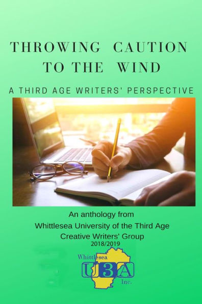 Throwing Caution to the Wind: A Third Age Writers' Perspective