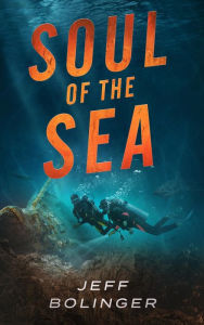 Title: Soul of the Sea, Author: Jeff Bolinger