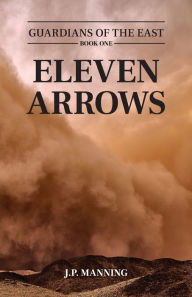 Title: Eleven Arrows, Author: J P Manning