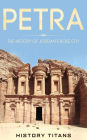 Petra: The History of Jordan's Rose City