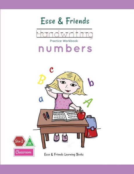 Esse & Friends Handwriting Practice Workbook Numbers: 123 Number Tracing Size 2 Practice lines Ages 3 to 5 Preschool, Kindergarten, Early Primary School and Homeschooling