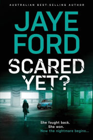 Title: Scared Yet?, Author: Ford Jaye