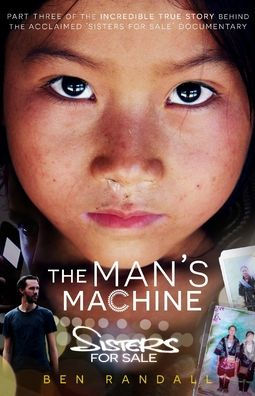 The Man's Machine: Part three of the incredible true story behind the acclaimed 'Sisters for Sale' documentary