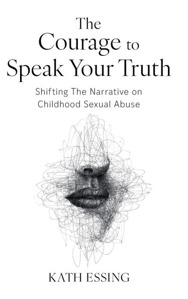 The Courage to Speak Your Truth: Shifting Narrative on Childhood Sexual Abuse