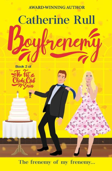 Boyfrenemy: Book 2 of The Fat Chicks' Club Series