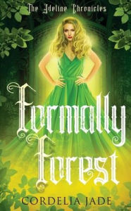Title: Formally Forest, Author: Cordelia Jade