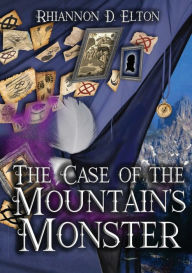 Title: The Case of the Mountain's Monster, Author: Rhiannon D Elton