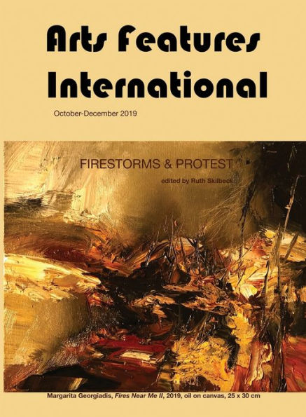 Arts Features International: Firestorms & Protest