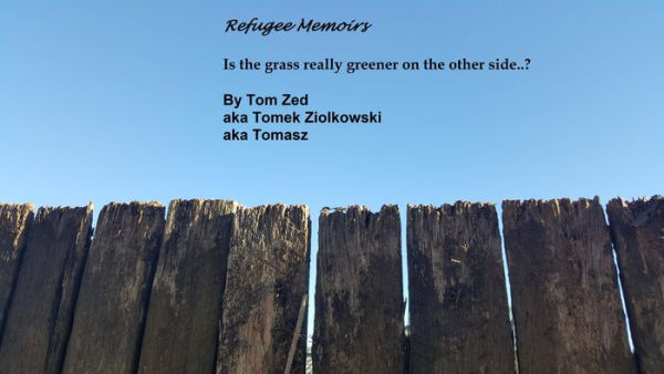 Refugee Memoirs: Is the grass really greener on the other side..?