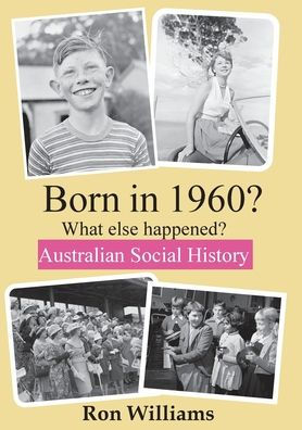 BORN 1960? What else happened?