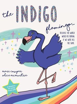 the Indigo Flamingo: Because world would be boring if we were all same