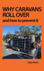 Why Caravans Roll Over: and how to prevent it