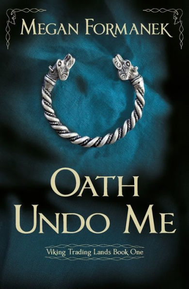 Oath Undo Me: Viking Trading Lands Book One