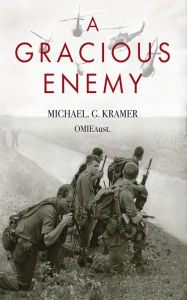 Title: A Gracious Enemy, Author: Michael George Kramer