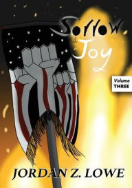 Title: Sorrow and Joy Volume 3, Author: Jordan Z Lowe