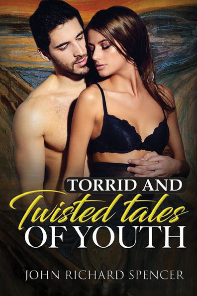 Torrid and Twisted Tales of Youth