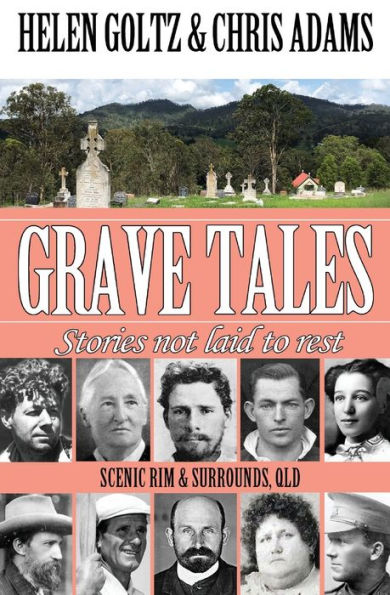 Grave Tales: Scenic Rim & Surrounds, Qld
