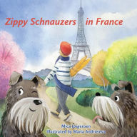 Title: Zippy Schnauzers in France, Author: Mica Jorgensen