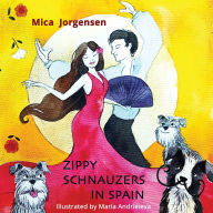 Title: Zippy Schnauzers in Spain, Author: Mica Jorgensen