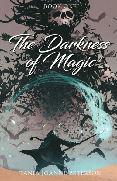 The Darkness of Magic: Book One