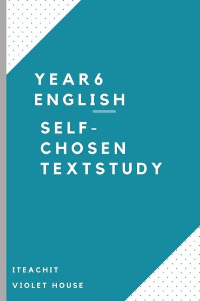 Self-chosen Text Study: Year 6 English